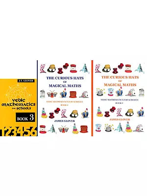 The Curious Hats of Magical Maths: Vedic Mathematics for Schools (Set of 3 Volumes)