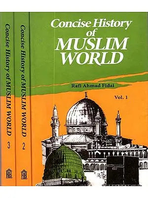 Concise History of Muslim World (Set of 3 Volumes)