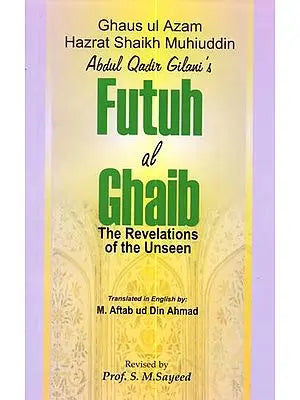 Futuh Al-Ghaib (The Revelations of the Unseen)