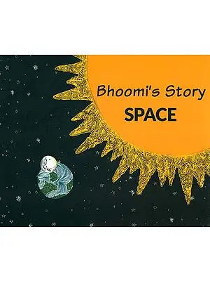 Bhoomi's Story - Space