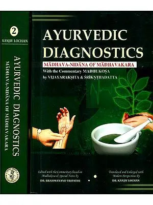 Ayurvedic Diagnostics - Madhava-Nidana of Madhavakara With the Commentary Madhukosa (Set of Two Volumes)