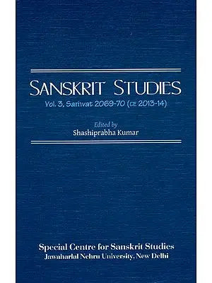Sanskrit Studies: Vol. 3, Samvat 2069-70 (CE 2013-14)