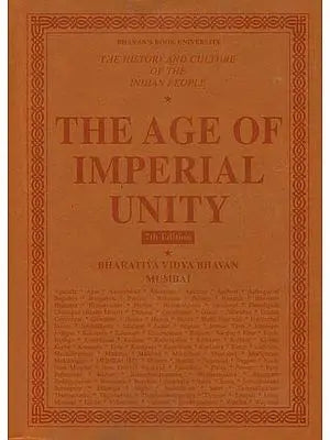 The Age of Imperial Unity: The History and Culture of the Indian People (Volum II)