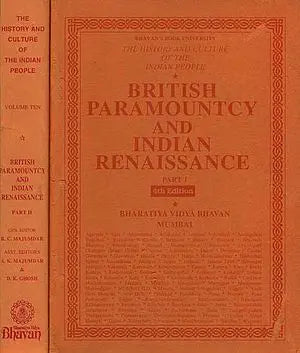 British Paramountcy and Indian Renaissance: The History and Culture of the Indian People (Set of 2 Parts)