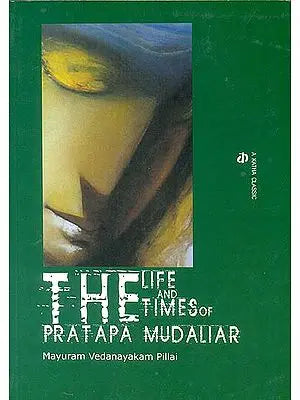 The Life and Times of Pratapa Mudaliar