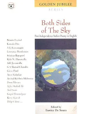 Both Sides of The Sky (Post -Independence Indian Poetry in English)