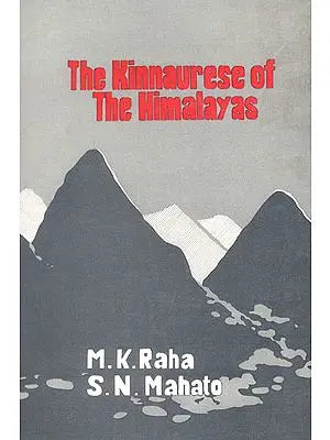 The Kinnaurese of The Himalayas (An Old and Rare Book)
