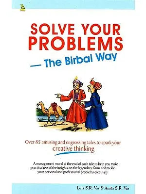 Solve Your Problems - The Birbal Way