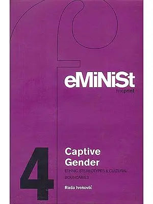 Captive Gender (Ethnic Stereotypes & Cultural Boundaries)