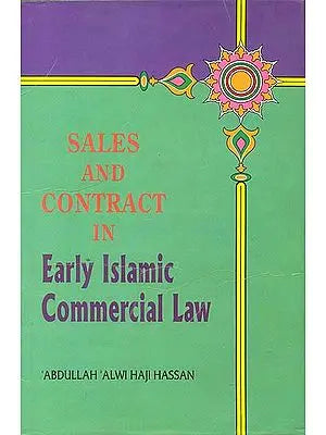 Sales and Contract in Early Islamic Commercial Law