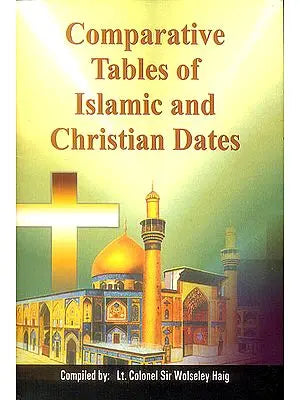 Comparative Tables of Islamic and Christian Dates