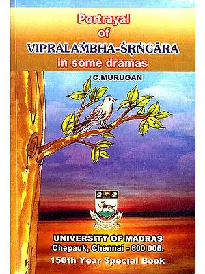 Portrayal of Vipralambha-Srngara in Some Dramas