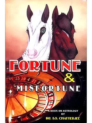 Fortune and Misfortune
