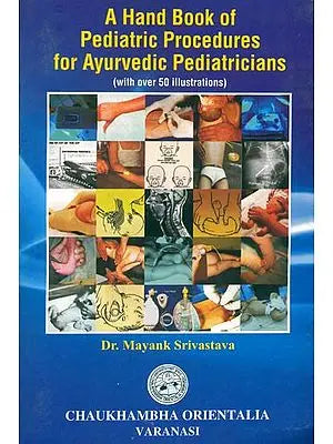 A Hand Book of Pediatric Procedures for Ayurvedic Pediatricians