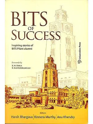 Bits of Success (Inspiring Stories of BITS Pilani Alumni)