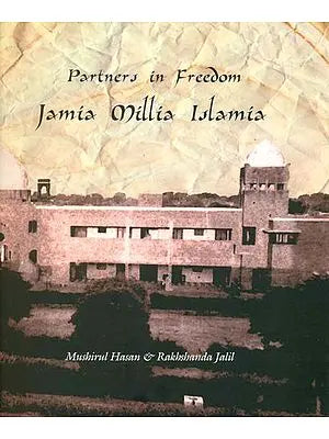 Partners in Freedom Jamia Millia Islamia