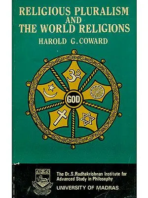 Religious Pluralism and The World Religions (An Old and Rare Book)