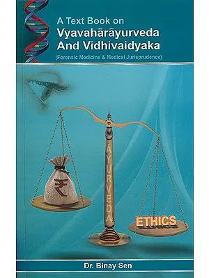 A Text Book on Vyavaharayurveda and Vidhivaidyaka (Forensic Medicine and Medical Jurisprudence)