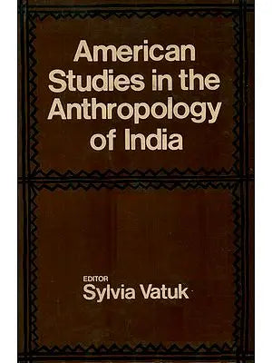 American Studies in The Anthropology of India (An Old and Rare Book)