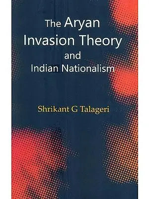 The Aryan Invasion Theory and Indian Nationalism