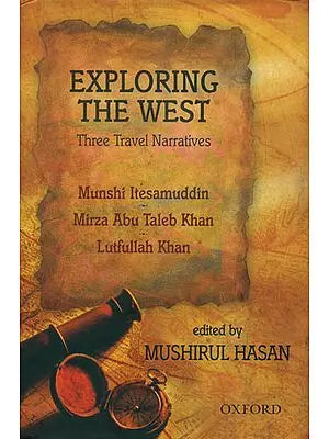 Exploring The West (Three Travel Narratives)