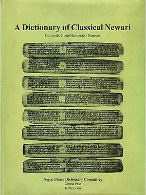 A Dictionary of Classical Newari (Compiled from Manuscript Sources) An Old and Rare Book