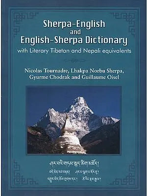 Sherpa-English and English-Sherpa Dictionary (With Literary Tibetan and Nepali Equivalents)