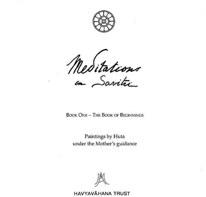 Meditation on Savitri (Book One - The Book of Beginnings)