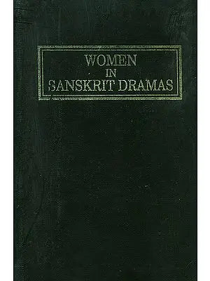 Women in Sanskrit Dramas