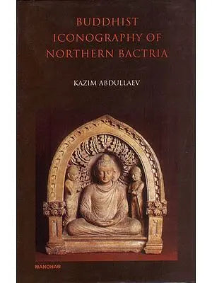 Buddhist Iconography of Northern Bactria