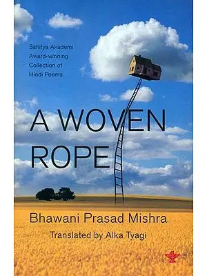 A Woven Rope - Buni Huyi Rassi (Award Winning Collection of Hindi Poems)