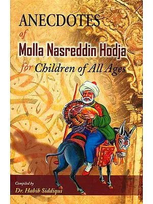 Anecdotes of Molla Nasreddin Hodja (For Children of All Ages)