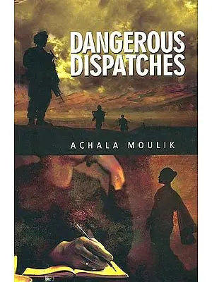 Dangerous Dispatches