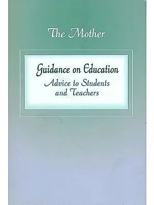 Guidance on Education - Advice to Students and Teachers