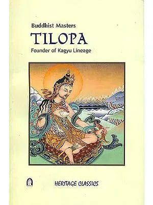 Tilopa - Founder of Kagyu Lineage