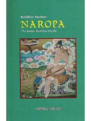 Naropa- The Indian Buddhist Mystic