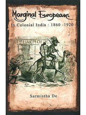 Marginal Europeans in Colonial India (1860 -1920)