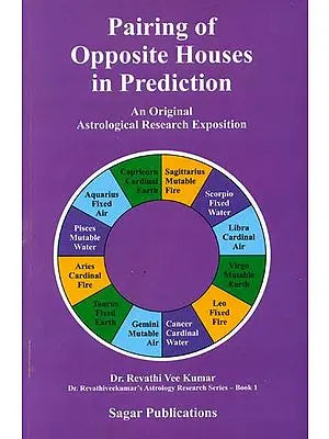 Pairing of Opposite Houses in Prediction (An Original Astrological Research Exposition)