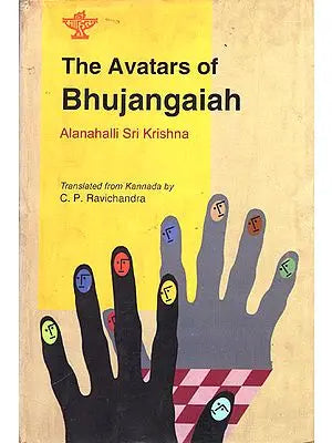 The Avatars of Bhujangaiah