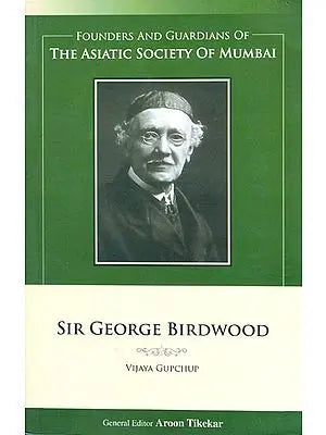 Sir George Birdwood