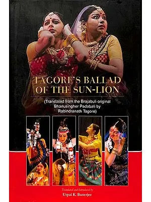 Tagore's Ballad on The Sun - Lion (Translated from the Brajabuli Original Bhanusingher Padabali by Rabindranath Taogre)