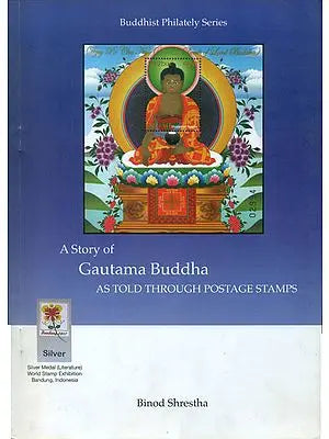 A Story of Gautama Buddha - As Told Through Postage Stamps