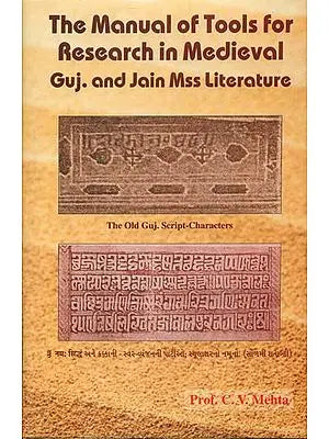 The Manual of Tools for Research in Medieval Guj. and Jain Mss Literature