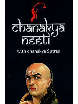 Chanakya Neeti with Chanakya Sutras