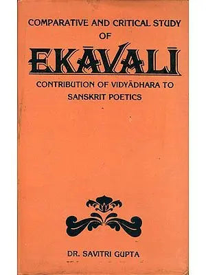 Ekavali -Contribution of Vidyadhara to Sanskrit Poetics (An Old and Rare Book)