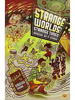 Strange Worlds! Strange Times! Amazing Sci-fi Stories