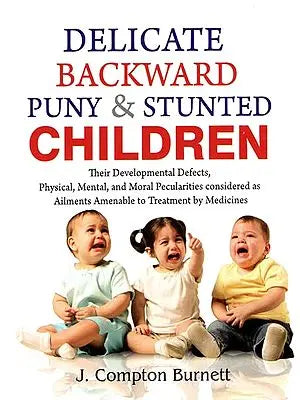 Delicate Backward Puny & Stunted Children