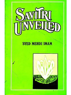 Savitri Unveiled (An Old and Rear Book)