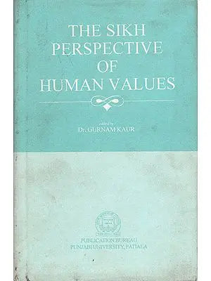 The Sikh Perspective of Human Values (An Old Book)