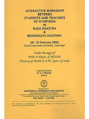 Interactive Workshop Between Students and Teachers of Ayurveda in Rasa Shastra and Bhaishajya Kalpana